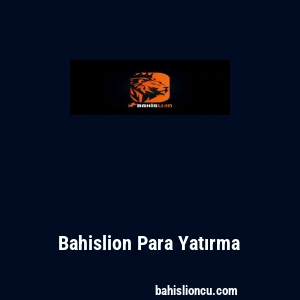 Bahislion Para Yatırma